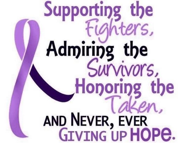 Supporting the Fighters, Admiring the Survivors, Honoring the Taken, and Never, Ever Giving Up Hope.